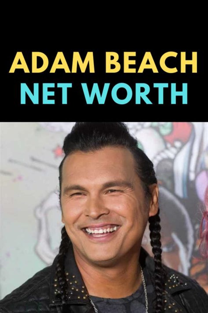 Unveiling Adam Beach's $10 Million Fortune: Insights Into His Wealth