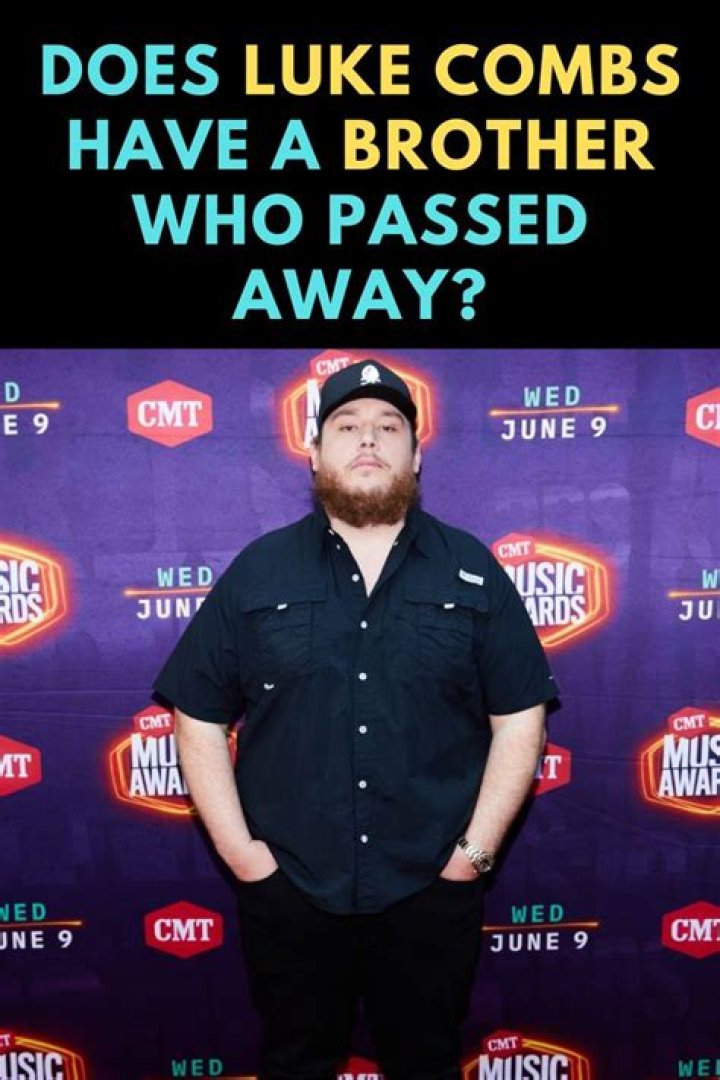 Exploring The Mystery Behind "Did Luke Combs' Brother Pass Away"
