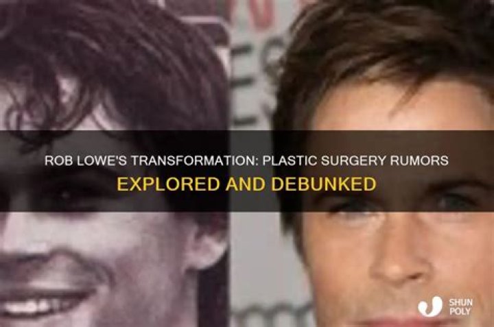 Rob Lowe's Plastic Surgery Journey Explored