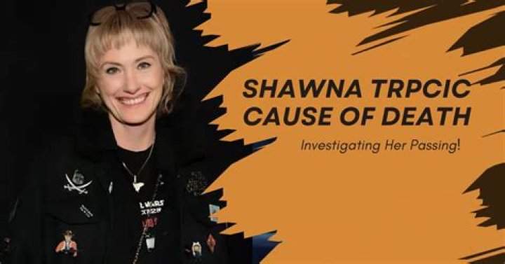 Shawna Trpcic's Cause Of Death Revealed